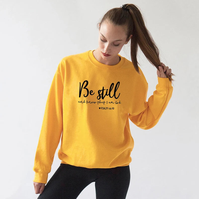 Be Still and Know That i am god Pslam 46:10 Sweatshirt