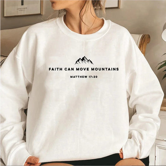 Faith Can Move Mountains Sweatshirt