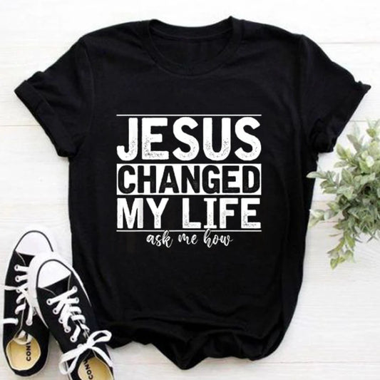 Jesus Changed My Life  T-Shirts